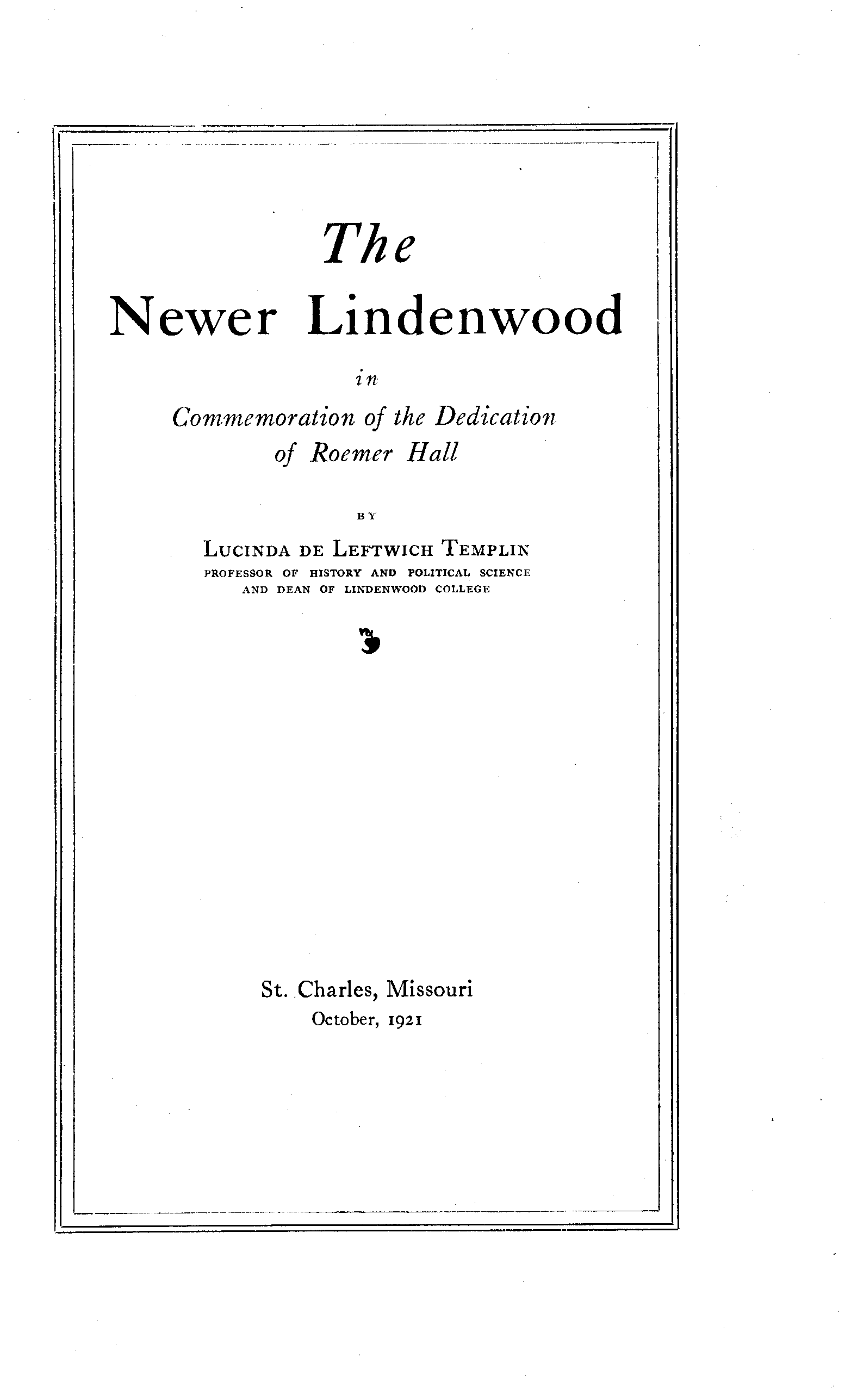 Title details for The Newer Lindenwood in Commemoration of the Dedication of Roemer Hall by Lucinda de Leftwich Templin - Available